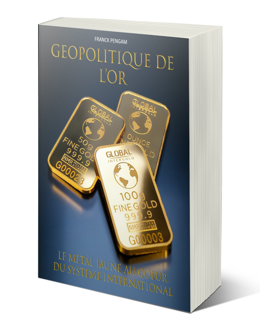 Géopolitique de l'or par Franck Pengam