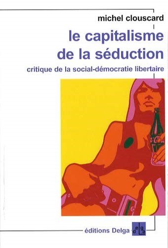 Clouscard et capitalisme de séduction